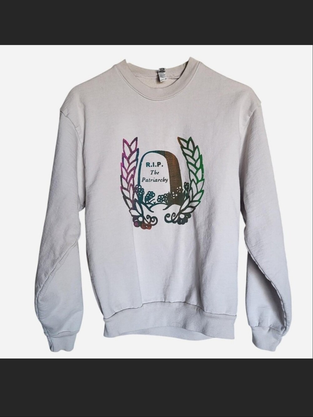 RIP The Patriarchy 100% Cotton cream sweatshirt